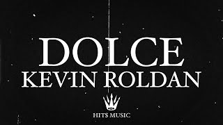 KEVIN ROLDAN - DOLCE 🤍 (Video Lyrics)