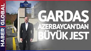 Gardaş Azerbaycan'dan Büyük Jest! Aliyev Şuşa'da Atatürk Caddesi'ni Açtı