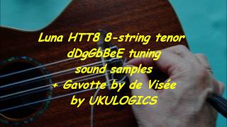 Luna HTT8 string tenor in octave tuning dDgGbBeE by Ukulogics