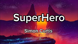 Superhero - Simon Curtis Lyrics