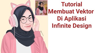 Tutorial Membuat Vektor di Aplikasi Infinite Design | Part 1