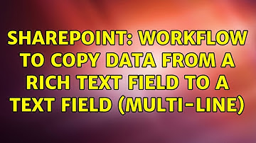 Sharepoint: Workflow to copy data from a Rich Text Field to a Text Field (Multi-line)