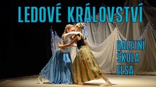 LEDOVÉ KRÁLOVSTVÍ - Libochovické baletní jaro (PREMIÉRA)