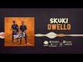 Skuki - Owello [Official Audio] | FreeMe TV