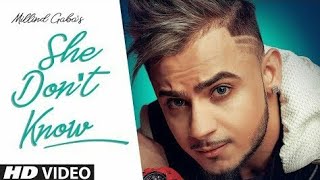 she don't know millind gaba " new song 2019