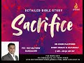 Sacrifices in the bible  bible study  day 01 session by pastor roy mathew bangalore