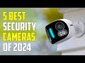 Top 5 Best Home Security Cameras 2024 | Best Security Camera 2024