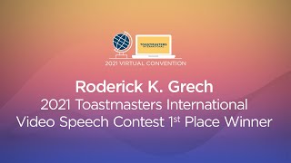 2021 Toastmasters International Video Speech Contest 1st Place Winner: Roderick K. Grech