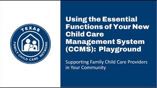 Using the Essential Functions of Your New Child Care Management System (CCMS): Playground