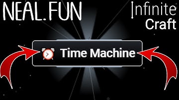 How to Make Time Machine in Infinite Craft | Get Time Machine in Infinite Craft