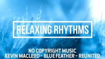 Kevin MacLeod - Blue Feather Reunited | Instrumental Music