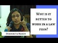 Why is it better to work in a law firm  debosmita nandy