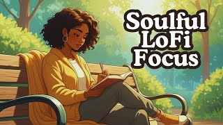 Soulful LoFi Focus 🌿Chill Trap RnB Beats for Deep Work, Study & Creativity