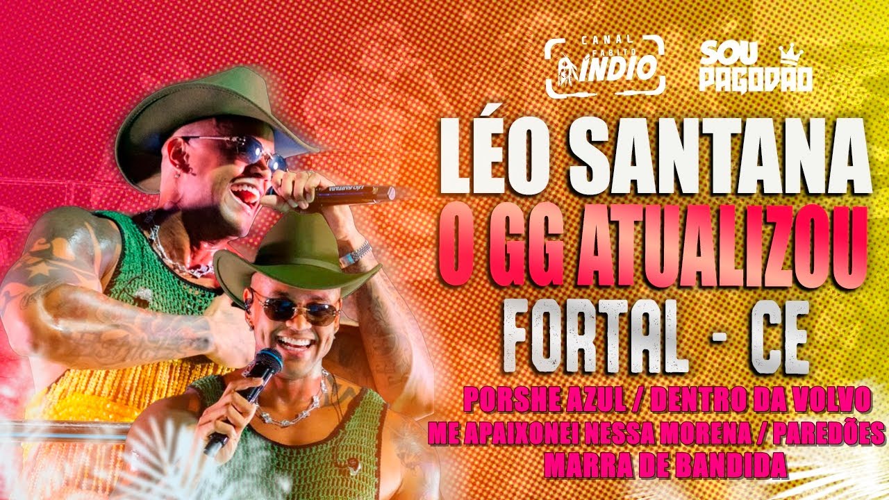 LÉO SANTANA | Porshe Azul + Dentro da Volvo + Nessa Morena + Marra | #FORTAL #repertórioatualizado