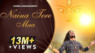 Nain Tere Maa || Baba Production by Hansraj Raghuwanshi || नैन तेरे माँ ||