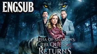 🔥 The Silvermoon Alpha Returns for Her Stolen Cub! 🌙Alpha of Shadows The Queen Returns