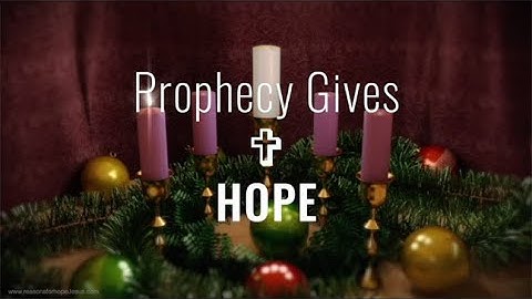 Christmas Advent Candle Week 1: Prophecy Gives HOPE