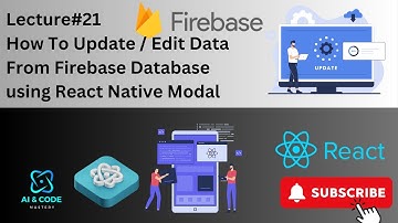 React Native Lecture#21 | React Native Firebase Database Modal | How to Update/Edit Data in Firebase