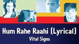 Hum Rahe Raahi (Lyrical) - Vital Signs chords