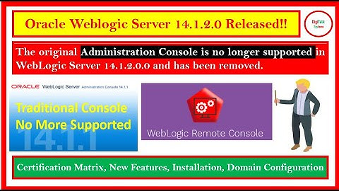 Oracle WebLogic Server 14.1.2.0 Released!! Traditional Admin Console NO Longer Available. PART 1