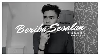 Beribu Sesalan - Danial Chuer 3 Suara Cover