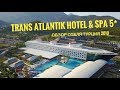 Oбзор отеля TRANSATLANTIK HOTEL&SPA 5* /HV1 Кемер, Гейнюк, Турция 2019
