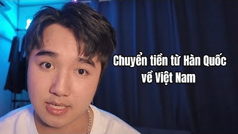 Chuyển tiền từ Hàn quốc về Việt nam tỷ giá cao