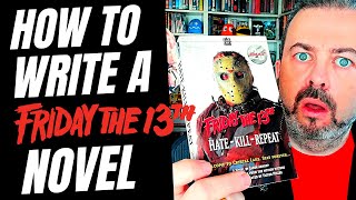 How to write a Friday 13th novel. Plus: the crazy eBay prices of my own Friday 13th book