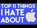 Top 11 Things I Hate about Apple