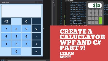 Creating a Calculator in WPF - Styling our Calculator - WPF Beginner Project Part 7