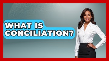 What Is Conciliation? - Customer Support Coach