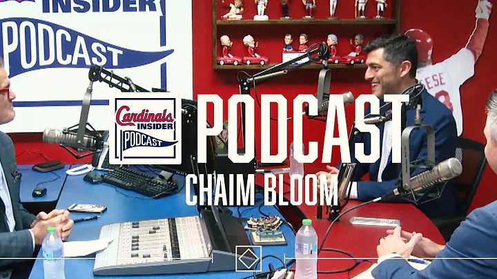 Chaim Bloom with Chip & Brad | Cardinals Insider Podcast | St. Louis Cardinals