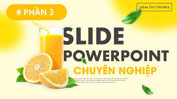 Hướng dẫn thiết kế Slide PowerPoint chuyên nghiệp | PSkills Official ( P3 )