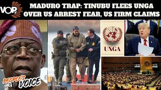MADURO TRAP: TINUBU FLEES UNGA OVER US ARREST FEAR, US FIRM CLAIMS