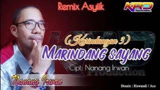 Lagu Banjar Remix: MARINDANG SAYANG (Karindangan 3)