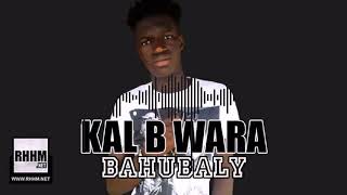 KAL B WARA - BAHUBALY (2018)