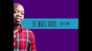 DAVID IMANI  -  TUWATU HURU