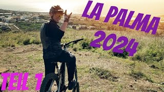 La Palma 2024 Teil 1