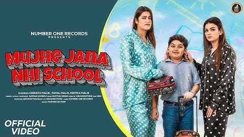 Mujhe Jana Nahi School | Chirayu Malik | Payal Malik | Kritika Malik | Armaan Malik | New Hindi Song