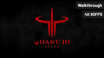 Quake 3 Arena – Full Walkthrough (No Commentary, 4K60FPS)