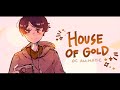 HOUSE OF GOLD • oc animatic【Little Pickle Town】