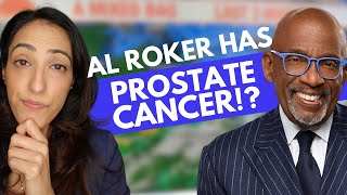 Al Roker has PROSTATE CANCER! | UROLOGIST explains Prostate Cancer screening, Symptoms, & Diagnosis