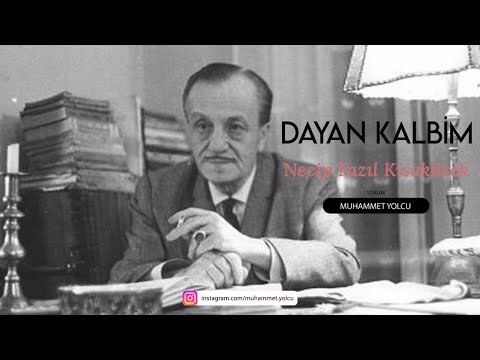 DAYAN KALBİM ŞİİRİ | NECİP FAZIL KISAKÜREK (Sesli Şiir)🎼🎙