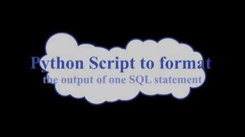 Python Script to format the output of one Oracle SQL statement