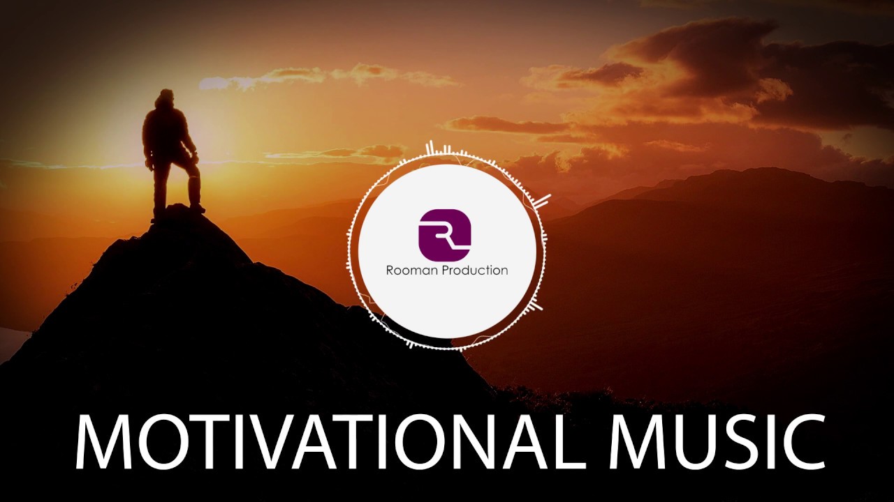 Motivational Background Music Inspirational Epic Music Youtube