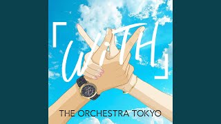 Video thumbnail of "THE ORCHESTRA TOKYO - WiTH"