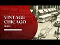 Chicago of Yesterday 1940's Vintage