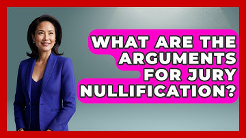 What Are The Arguments For Jury Nullification? - Learn About Libertarianism