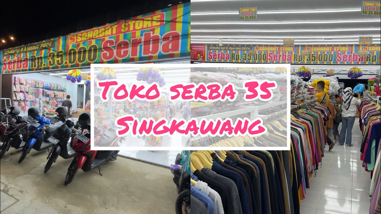 Toko Serba 35 Viral Singkawang - YouTube