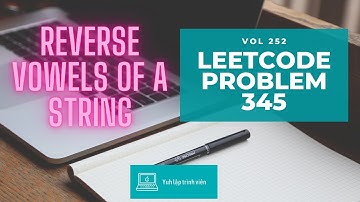 Vol252 - Leetcode - Problem 345 - Reverse vowels of a string - Golang - Phỏng vấn - Thuật toán